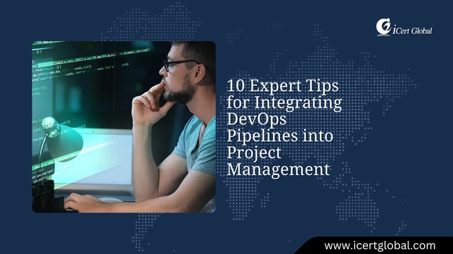 devops pipelines and project management 10 expert tips