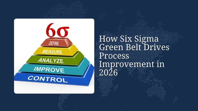 Six Sigma Green Belt Driving 2026 Process Improvement