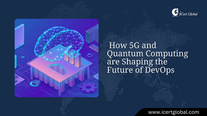 devops in the age of 5g and quantum