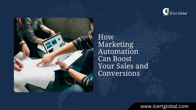 How Marketing Automation Can Boost Your Sales and Conversions
