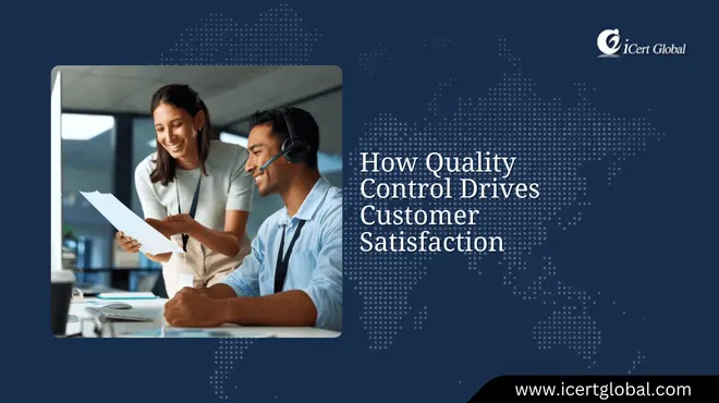 How Quality Control Drives Customer Satisfaction...