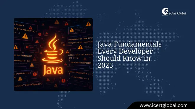 Java Fundamentals Every Developer Should Know in 2025