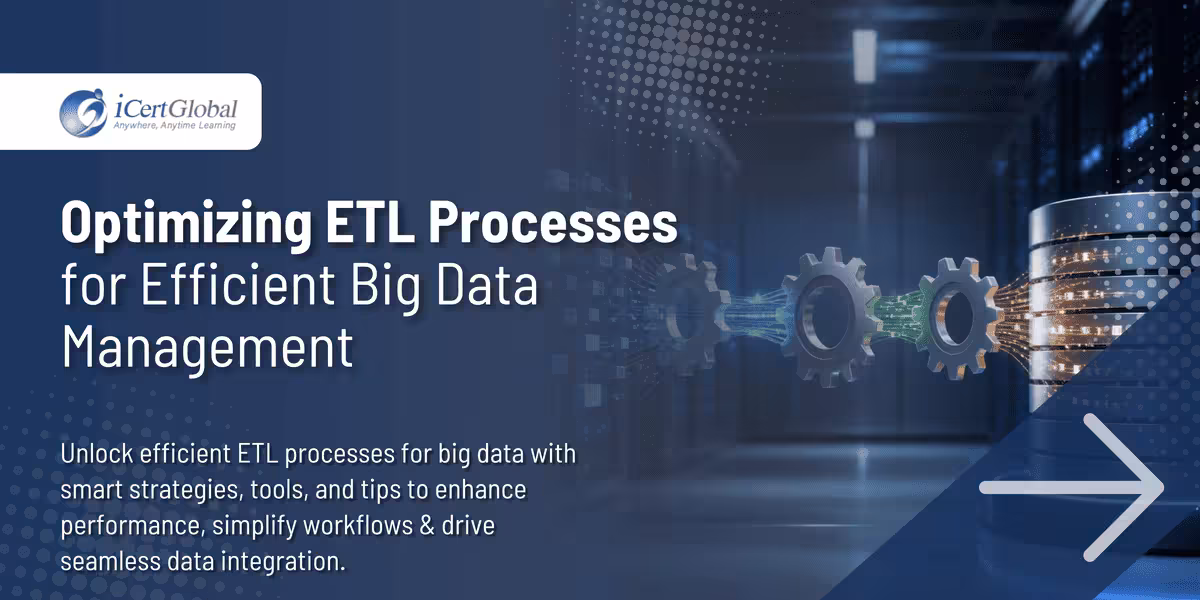 Optimizing ETL Processes for Efficient Big Data Management