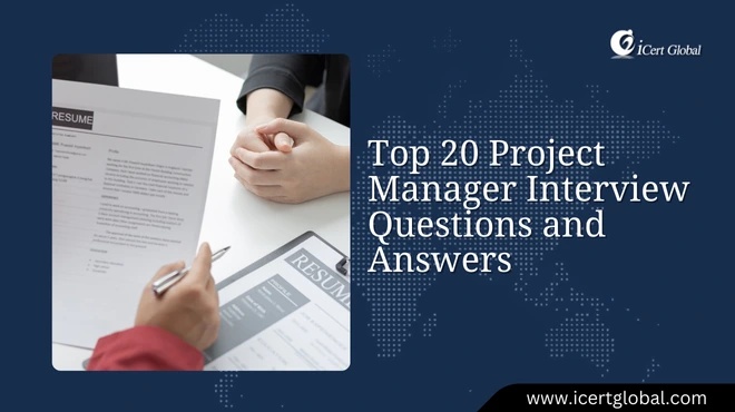 Top 20 Project Manager Interview Questions and Answers