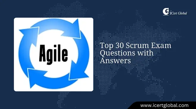 Top 30 Scrum Exam Questions with Answers