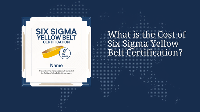 Six Sigma Yellow Belt Certification Cost 2026 Guide