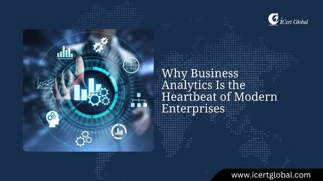 Why Business Analytics Is the Heartbeat of...
