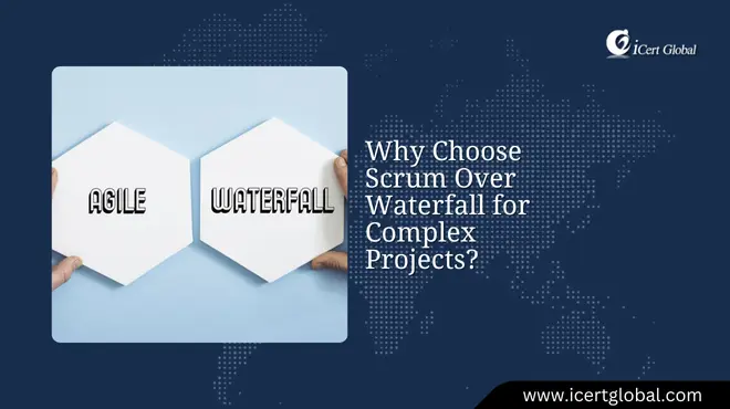 scrum vs waterfall analyzing which is better for complex projects