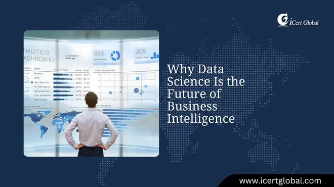 Why Data Science Is the Future of Business Intelligence
