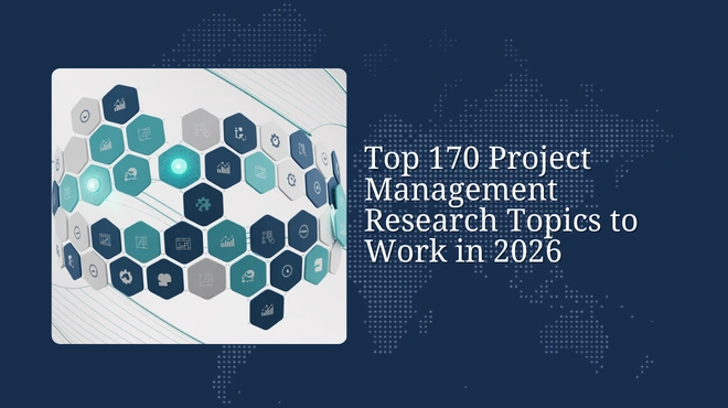 170 Top Project Management Research Topics for 2026