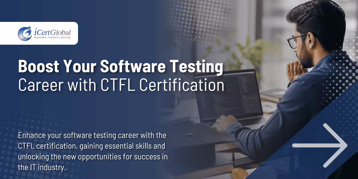 Boost Your Software Testing Career with CTFL Certification