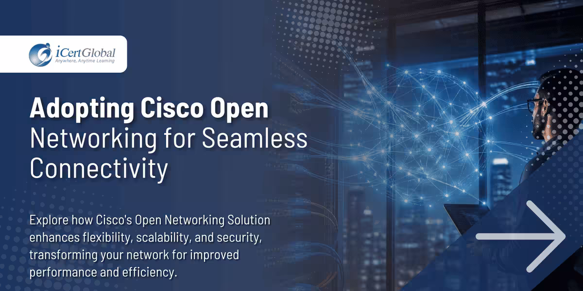 Adopting Cisco Open Networking for Seamless Connectivity