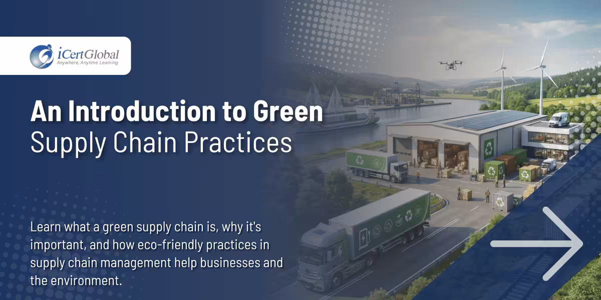 An Introduction to Green Supply Chain Practices