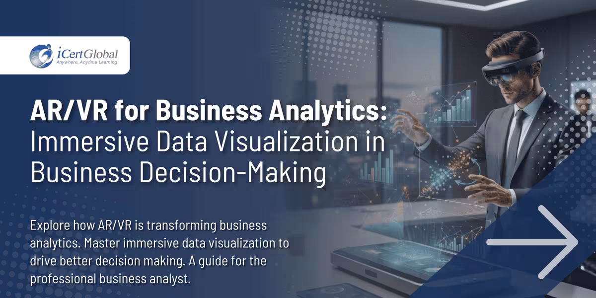 AR/VR for Business Analytics: Immersive Data Visualization in Business Decision-Making