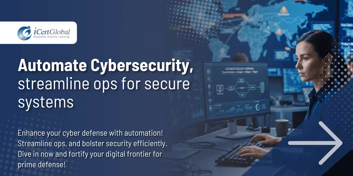 Automate Cybersecurity, streamline ops for secure systems