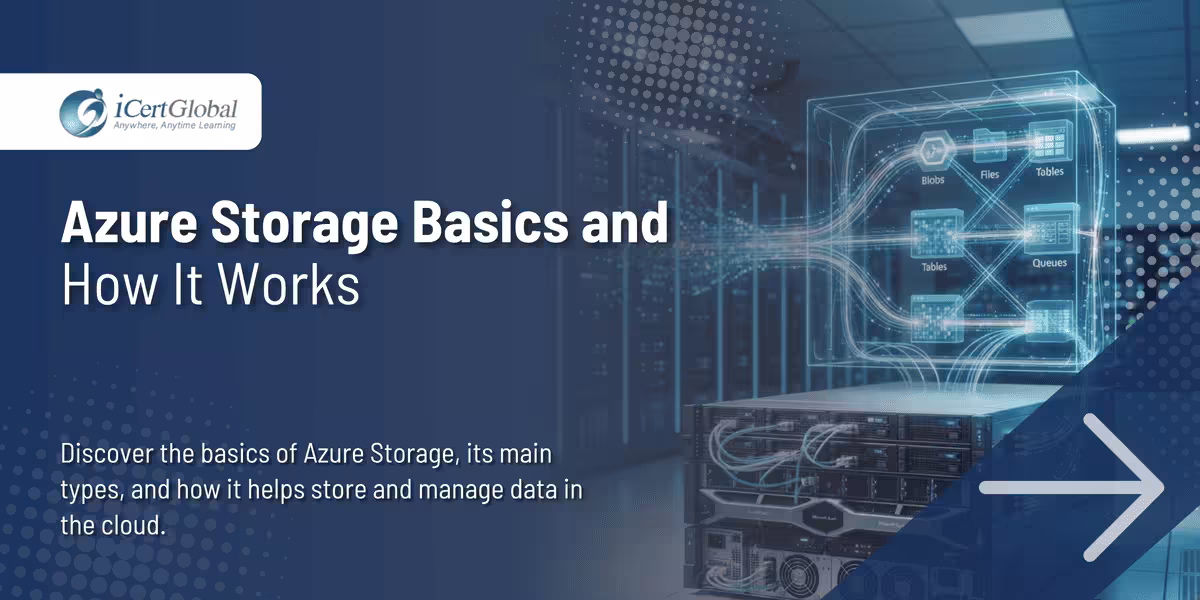 Azure Storage Basics and How It Works
