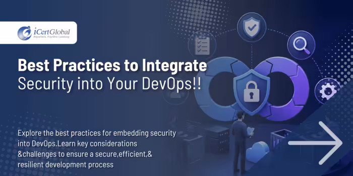 Best Practices to Integrate Security into Your DevOps!!