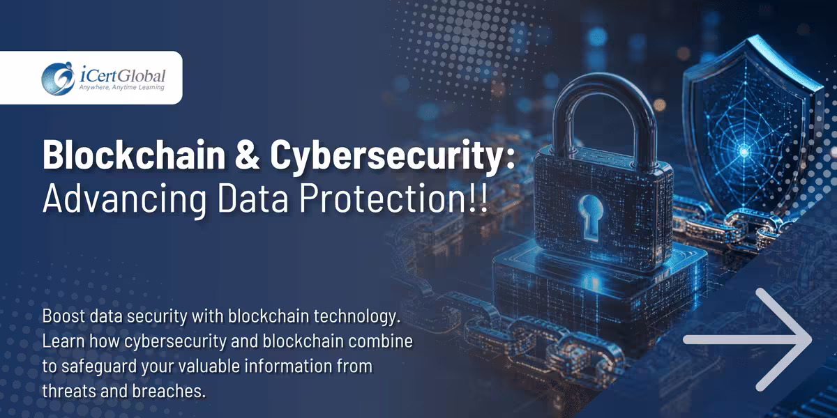 Blockchain & Cybersecurity: Advancing Data Protection!!