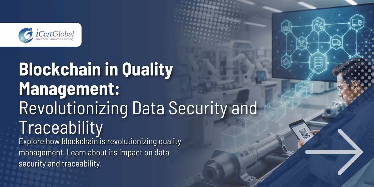 Blockchain in Quality Management: Revolutionizing Data Security and Traceability