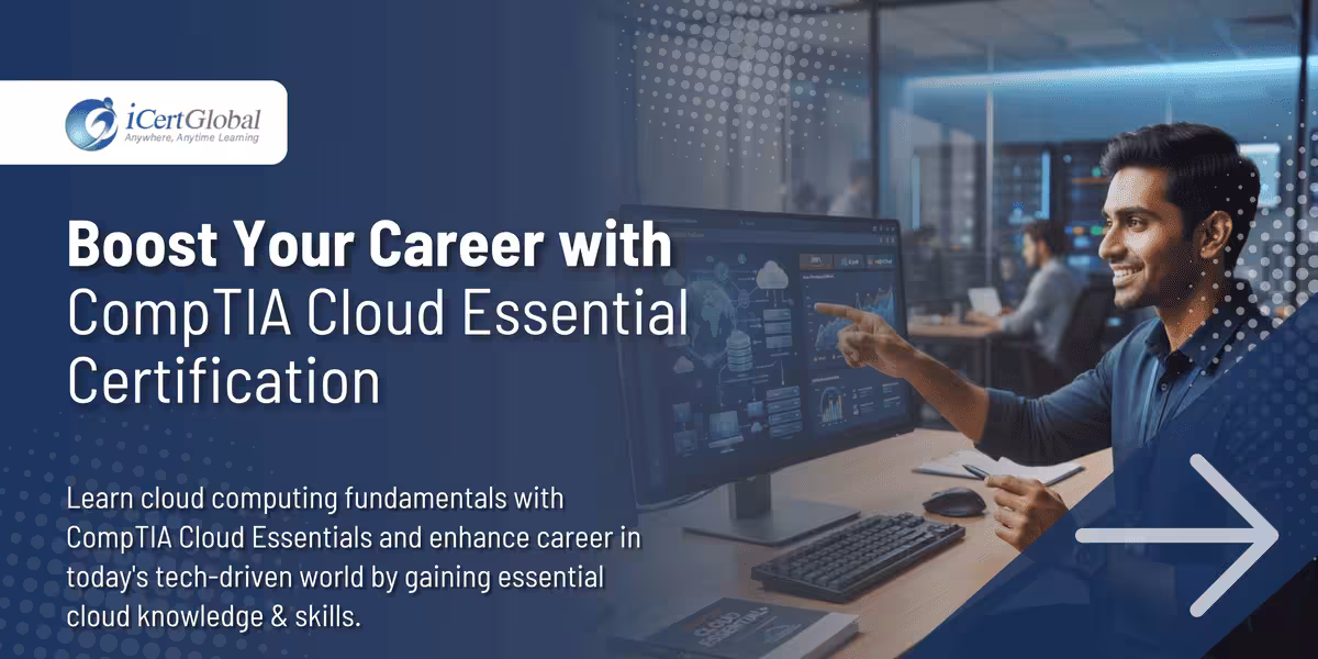 Boost Your Career with CompTIA Cloud Essential Certification