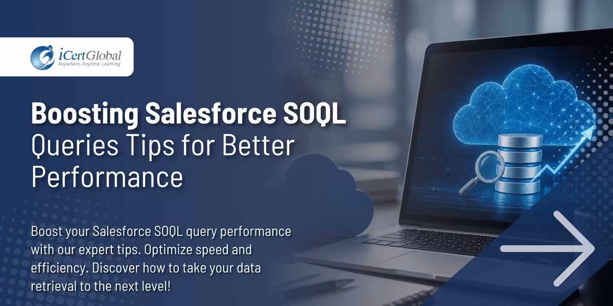 Boosting Salesforce SOQL Queries Tips for Better Performance