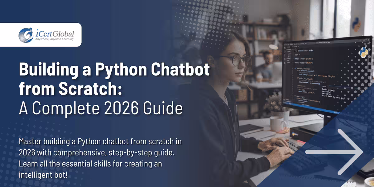 Building a Python Chatbot from Scratch:A Complete 2026 Guide