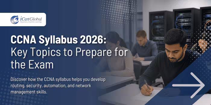 CCNA Syllabus 2026: Key Topics to Prepare for the Exam