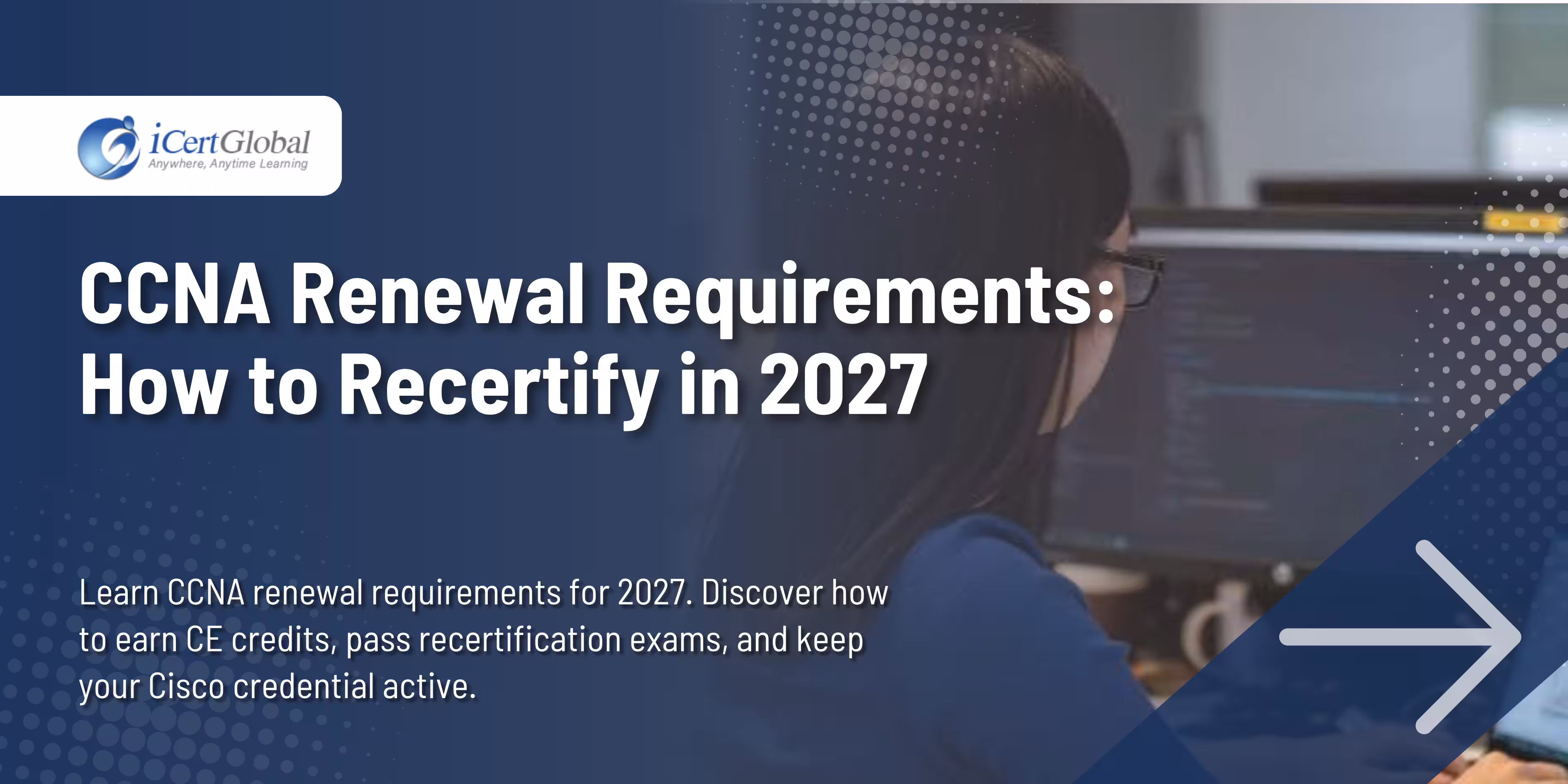 CCNA Renewal Requirements: How to Recertify in 2027