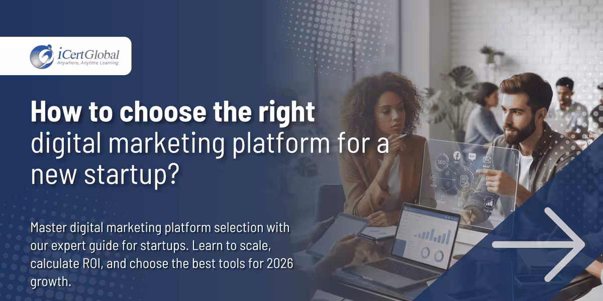 How to choose the right digital marketing platform for a new startup?
