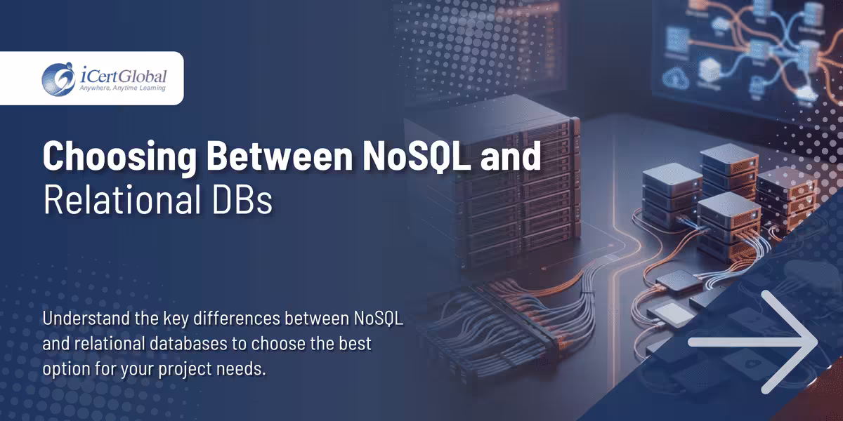 Choosing Between NoSQL and Relational DBs