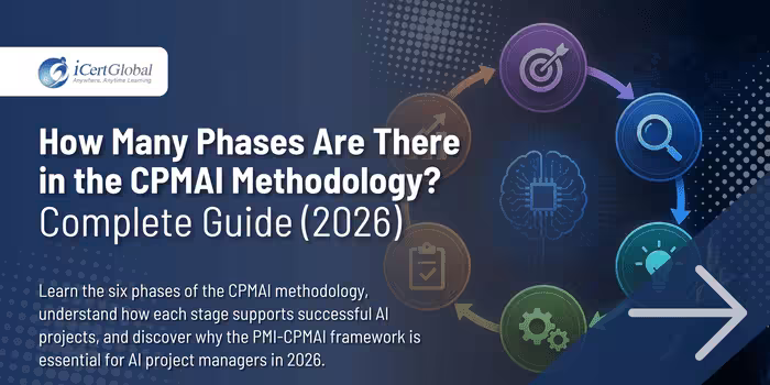How Many Phases Are There in the CPMAI Methodology? Complete Guide (2026)