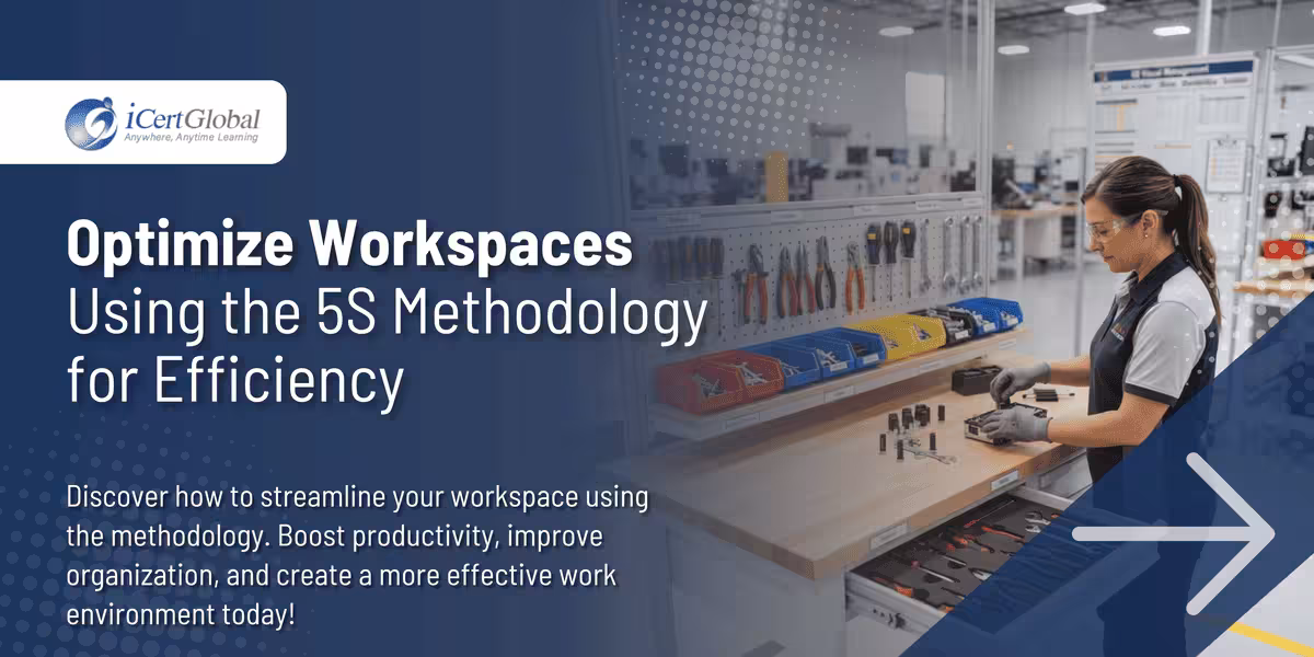 Optimize Workspaces Using the 5S Methodology for Efficiency