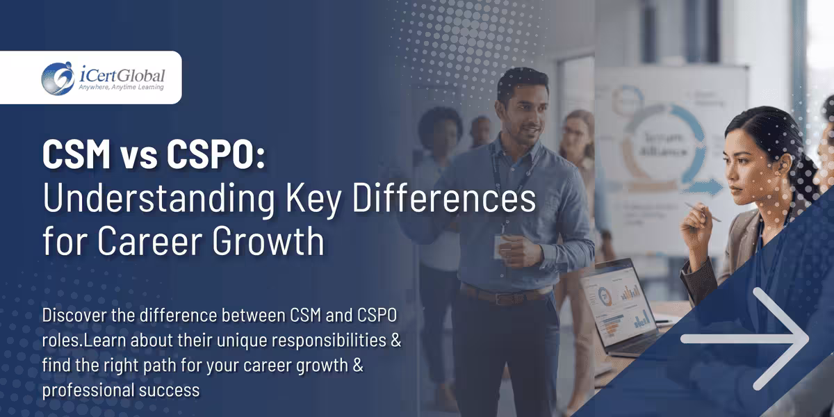 CSM vs CSPO: Understanding Key Differences for Career Growth