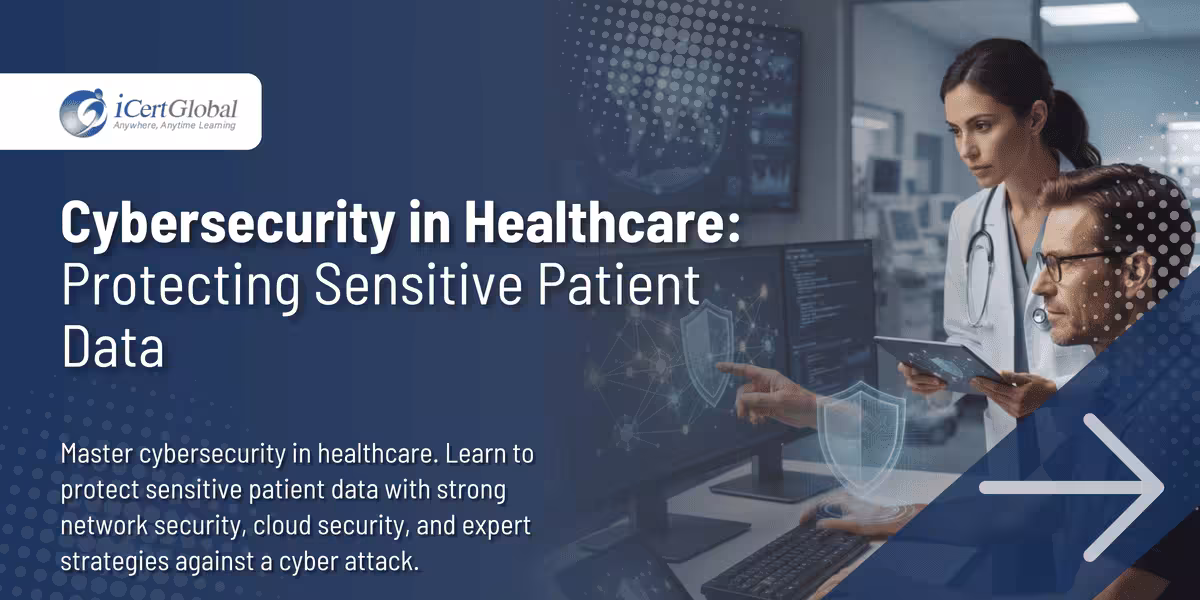 Cybersecurity in Healthcare: Protecting Sensitive Patient Data