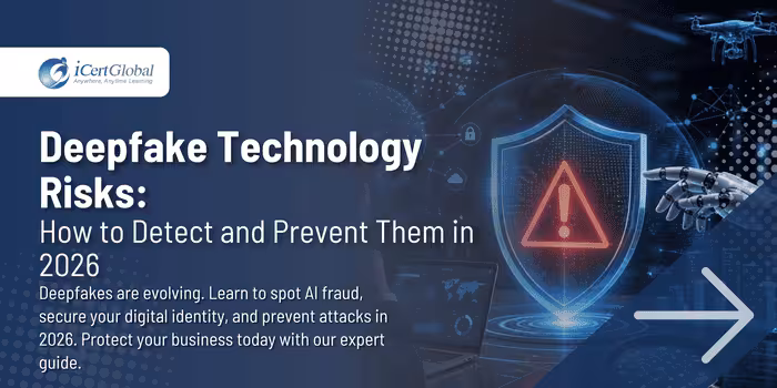 Deepfake Technology Risks: How to Detect and Prevent Them in 2026