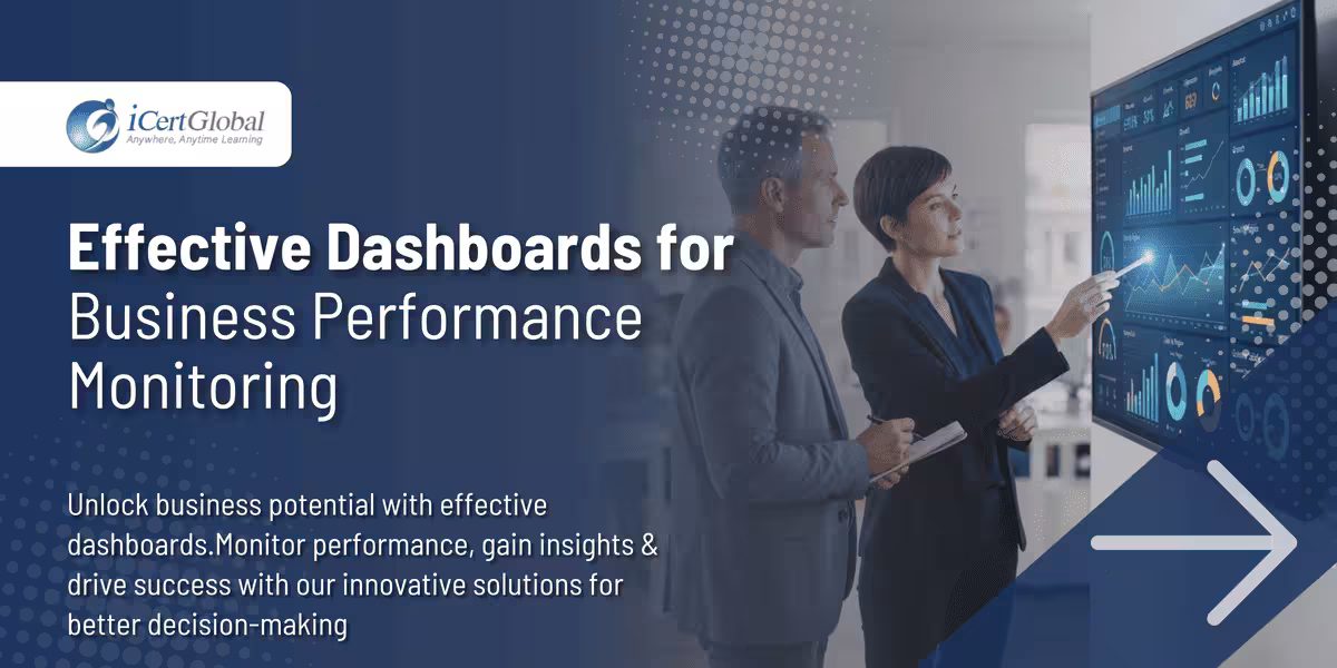 Effective Dashboards for Business Performance Monitoring