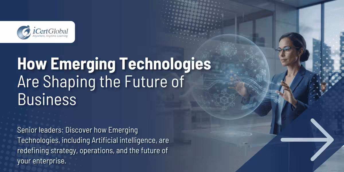 How Emerging Technologies Are Shaping the Future of Business