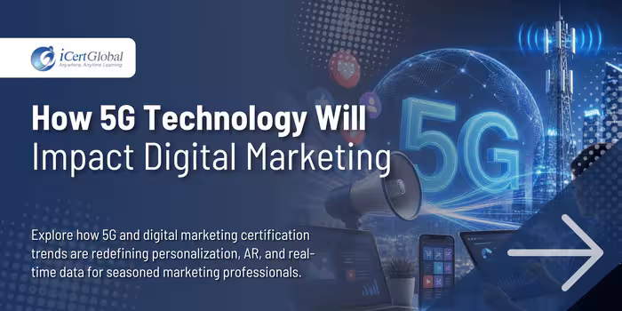How 5G Technology Will Impact Digital Marketing