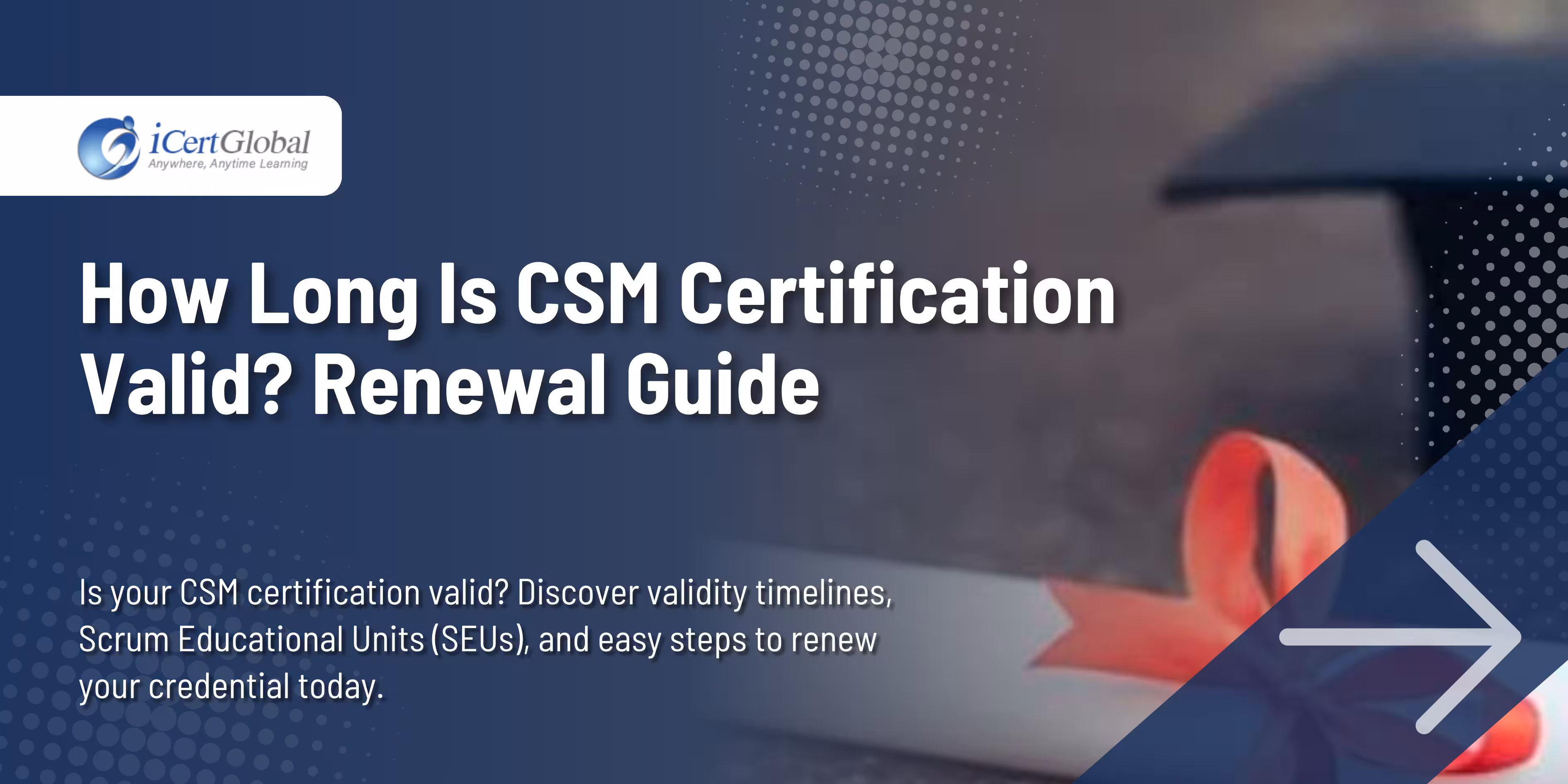 How Long is CSM Certification Valid? Renewal Process, Fees & SEUs Explained