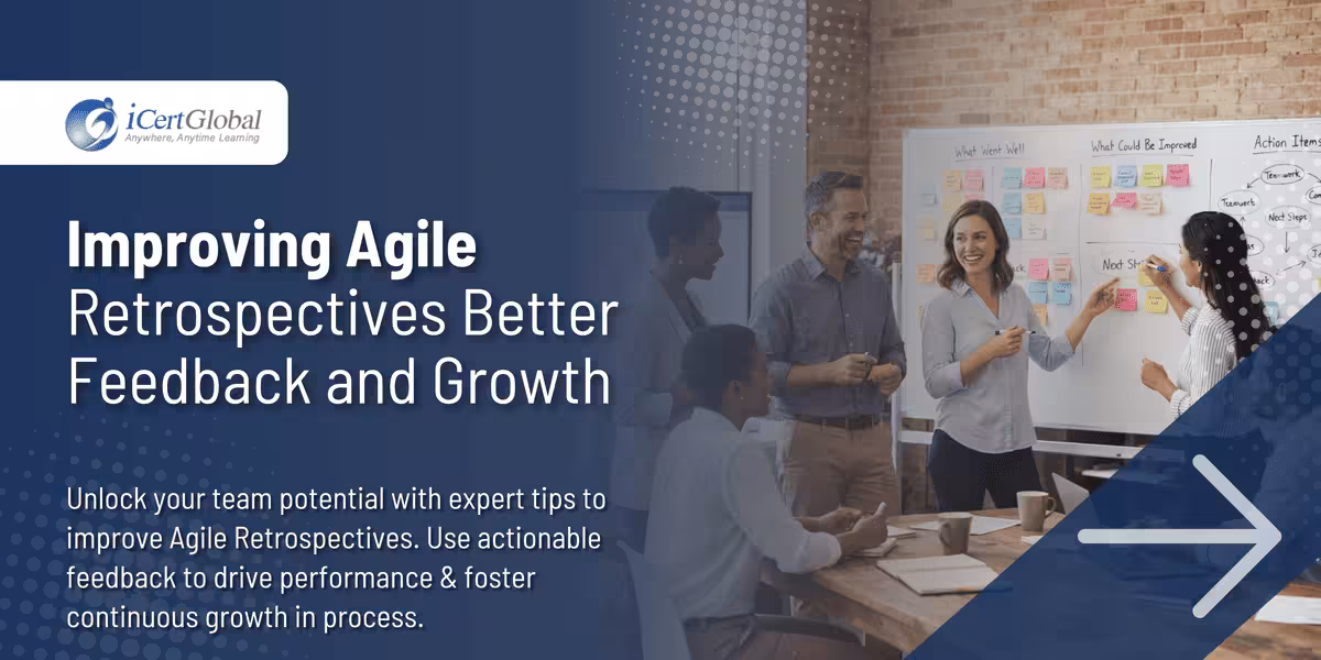 Improving Agile Retrospectives Better Feedback and Growth