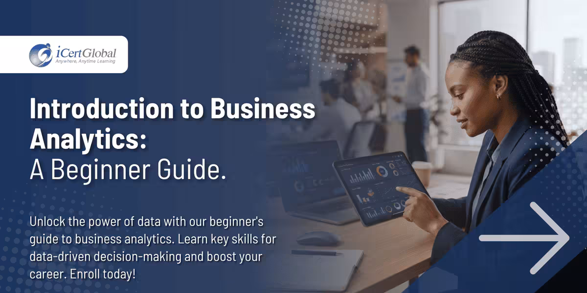 Introduction to Business Analytics: A Beginner’s Guide.