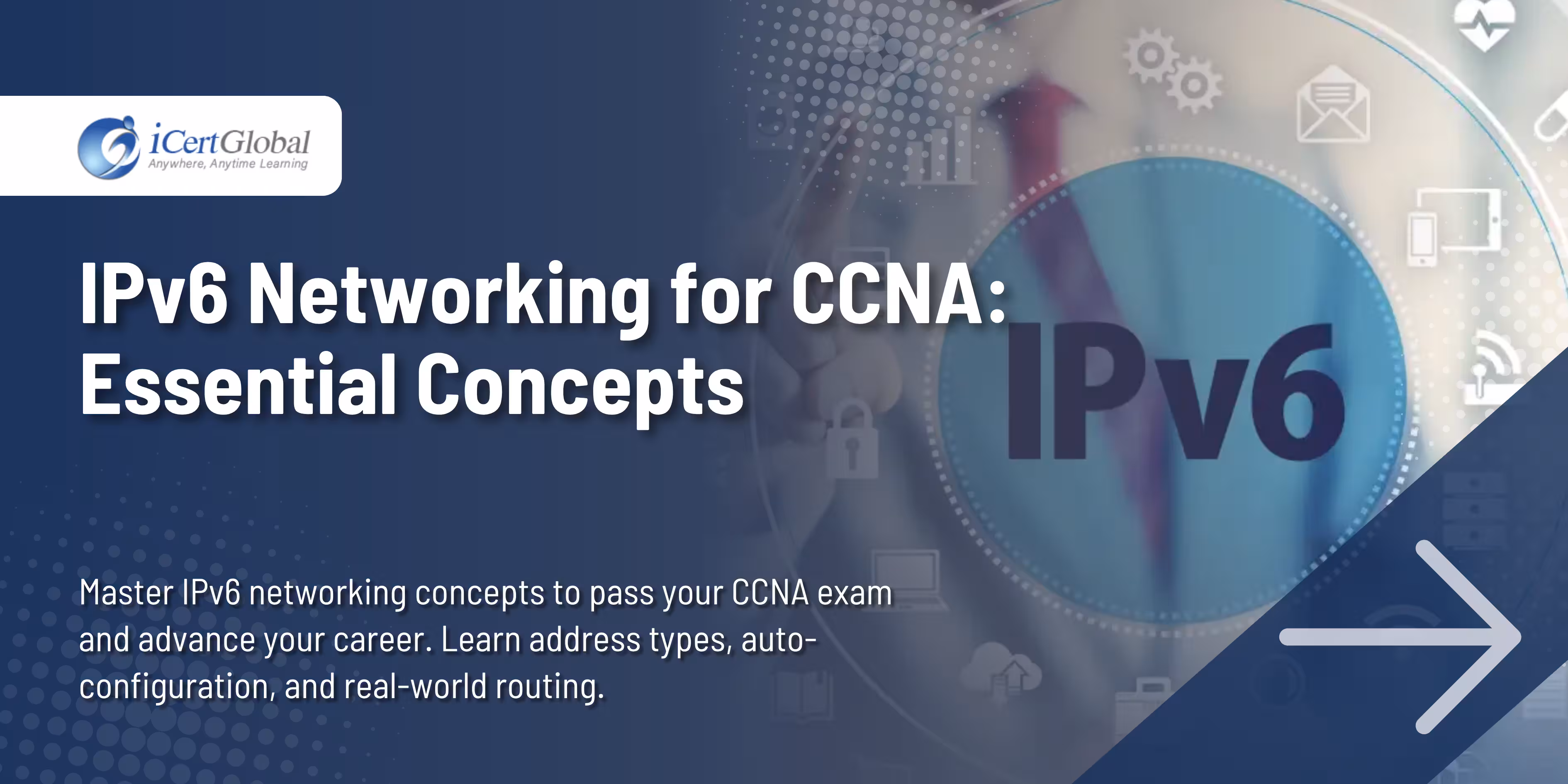 IPv6 Networking in 2027: Essential Concepts Every CCNA Learner Should Know