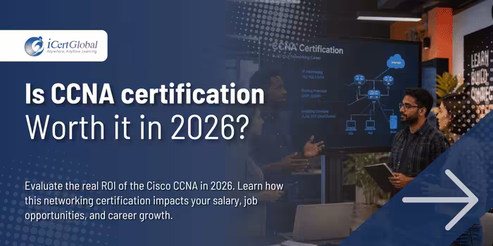 Is CCNA certification worth it in 2026?
