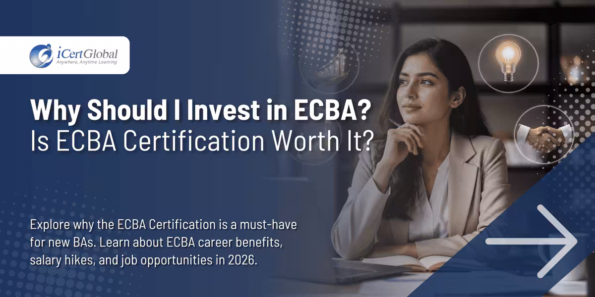 Why Should I Invest in ECBA? Is ECBA Certification Worth It?