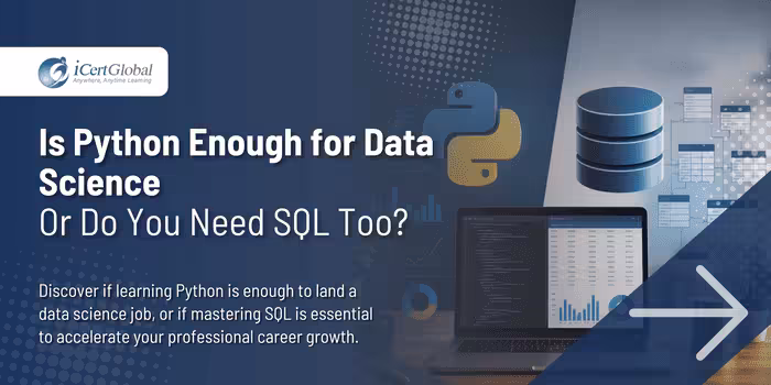 Is Python Enough for Data Science, or Do You Need SQL Too?