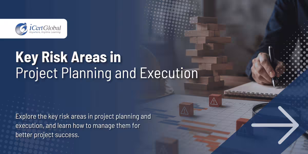 Key Risk Areas in Project Planning and Execution