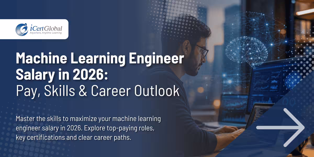 Machine Learning Engineer Salary in 2026: Pay, Skills & Career Outlook