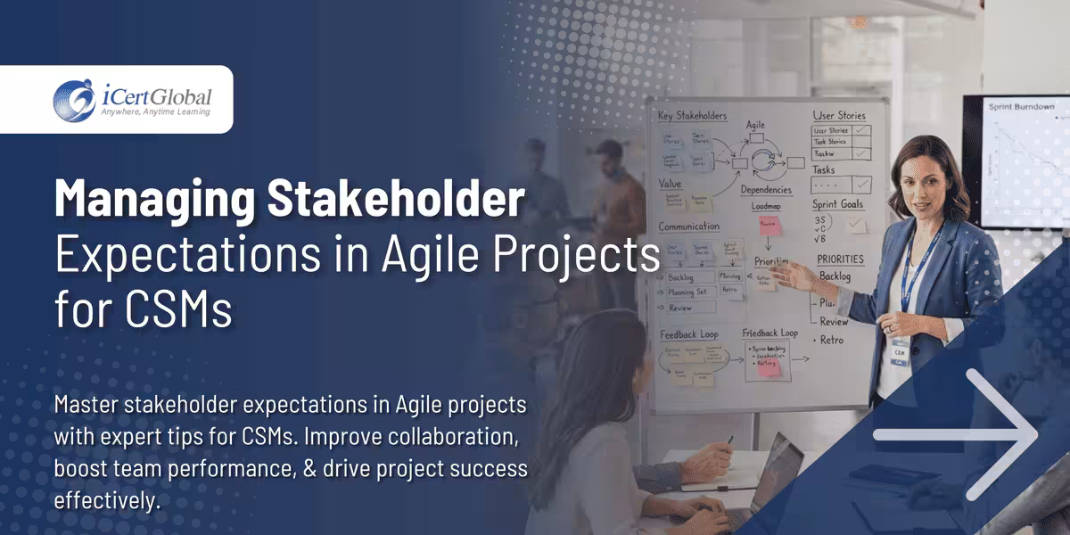 Managing Stakeholder Expectations in Agile Projects for CSMs