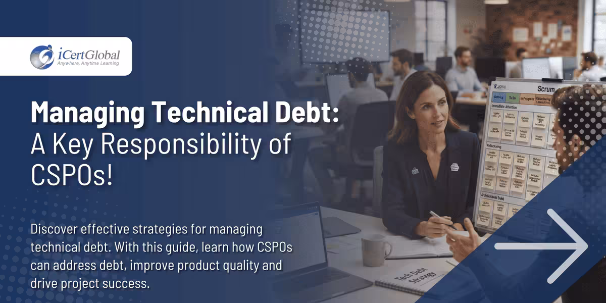 Managing Technical Debt: A Key Responsibility of CSPOs!