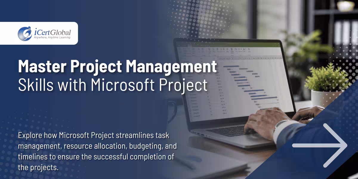 Master Project Management Skills with Microsoft Project